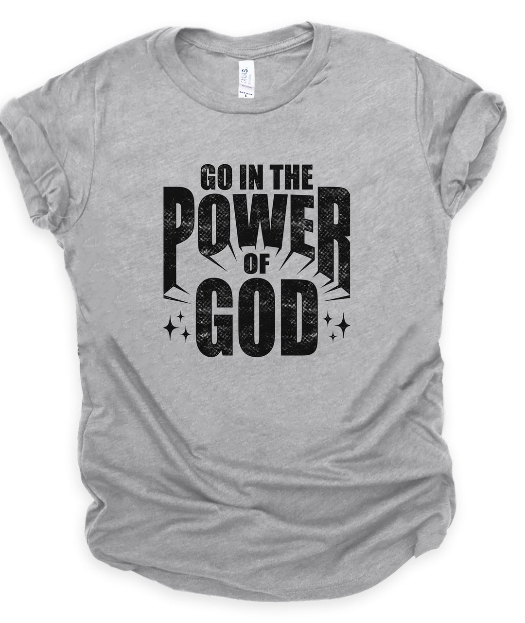 Go In The Power Of God - Unisex Crew-Neck Tee