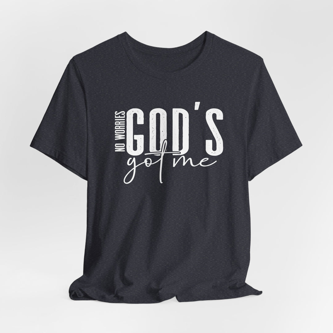 No Worries, God's Got Me - Unisex Crew-Neck Tee - Joy & Country