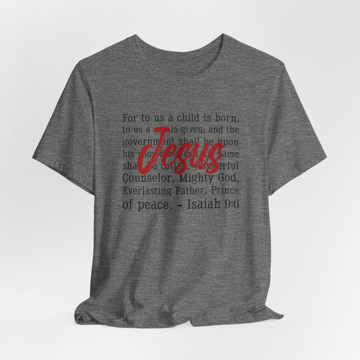 Unto Us a Child Is Born Jesus - Unisex Crew-Neck Tee   T-Shirt Joy & Country