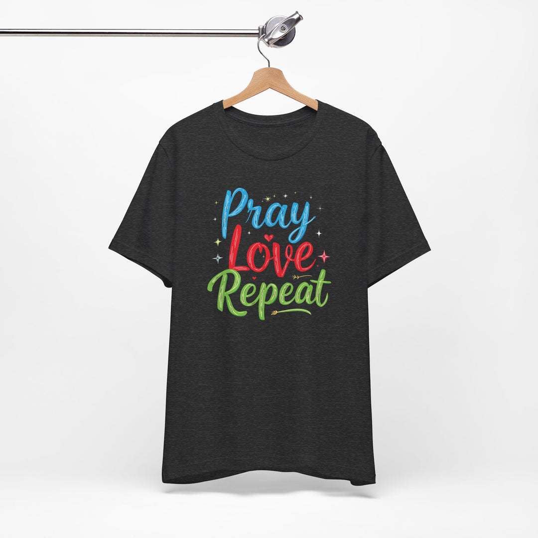 Pray Love Repeat - Unisex Crew-Neck Tee - Joy & Country