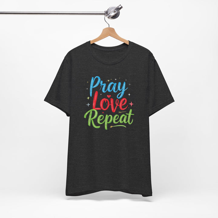 Pray Love Repeat - Unisex Crew-Neck Tee - Joy & Country