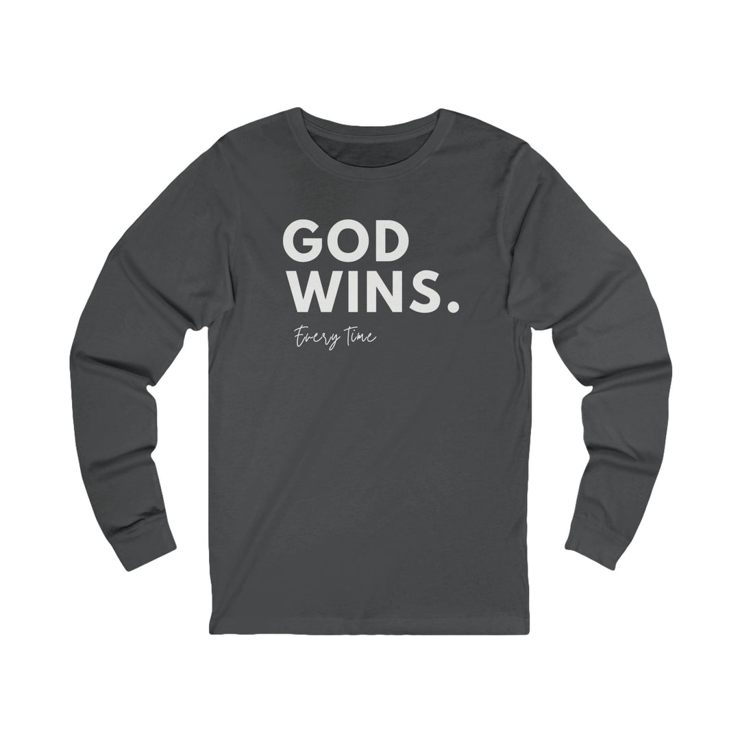 God Wins Every Time - Unisex Long-Sleeve Tee   Long-sleeve Joy & Country