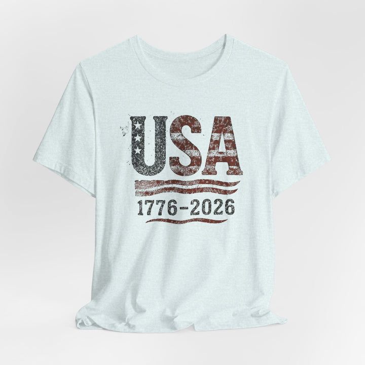 USA Flag 250th Anniversary Rugged 1776-2026 - Unisex Crew-Neck Tee   T-Shirt Joy & Country