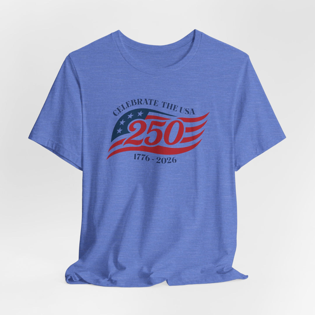 Celebrate The USA 250th Anniversary Flag 1776-2026 - Unisex Crew-Neck Tee   T-Shirt Joy & Country