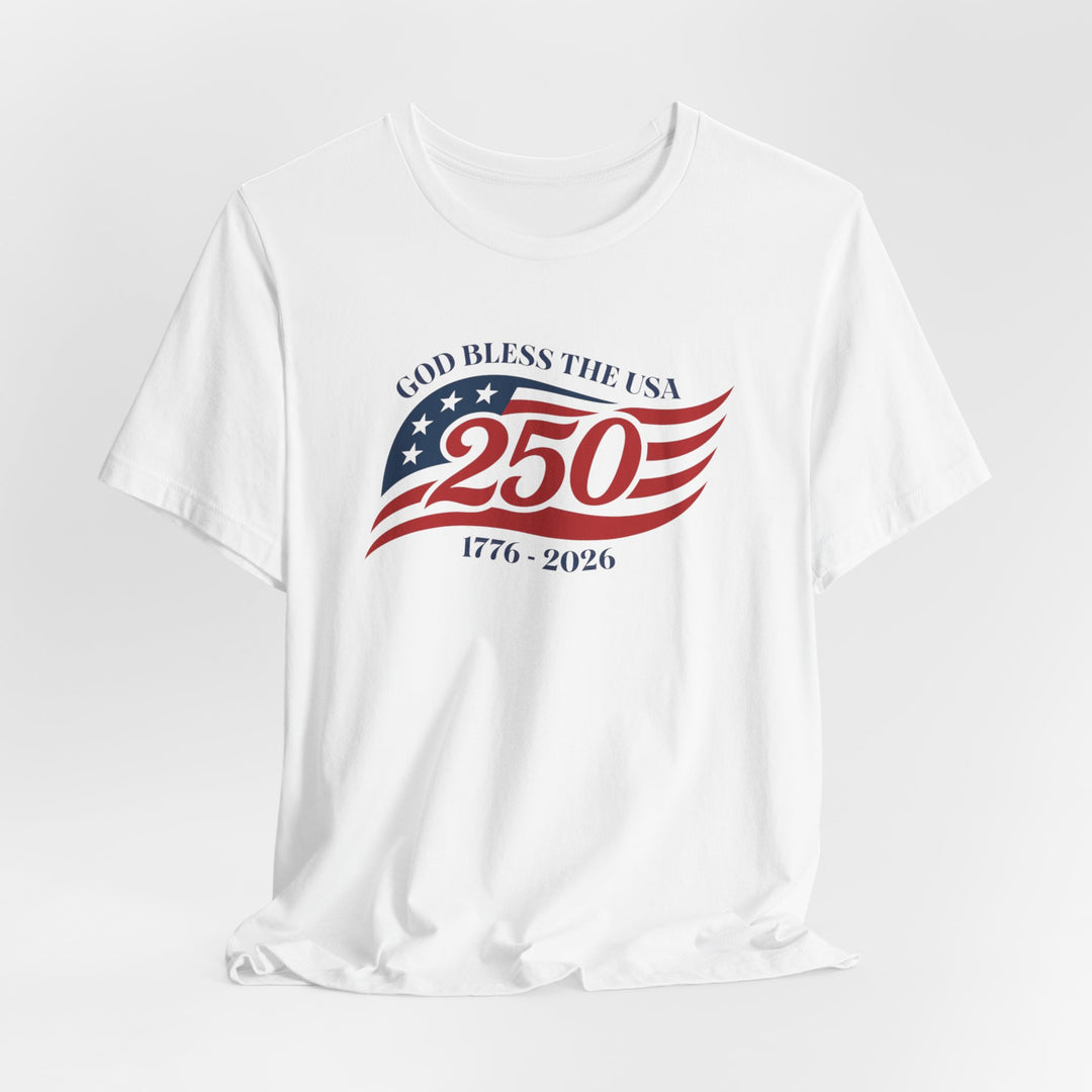 God Bless The USA 250th Anniversary Flag 1776-2026 - Unisex Crew-Neck Tee