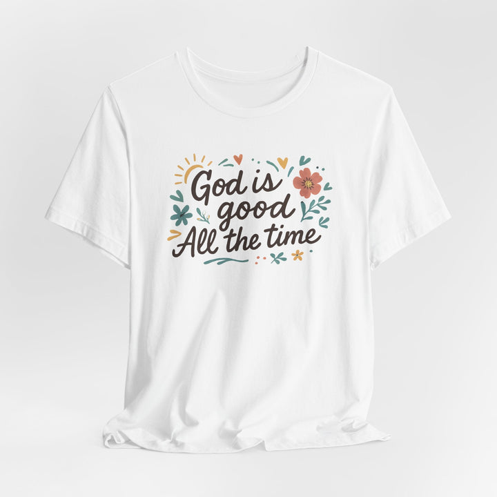 God Is Good All The Time - Unisex Crew-Neck Tee   T-Shirt Joy & Country
