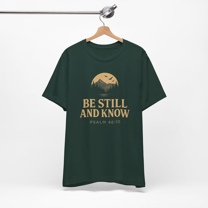 Be Still And Know Psalm 46:10 - Mountain Scene - Unisex Crew-Neck Tee   T-Shirt Joy & Country