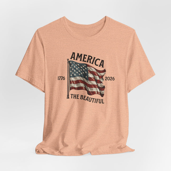 America the Beautiful Waving Flag 1776–2026 - Unisex Crew-Neck Tee   T-Shirt Joy & Country