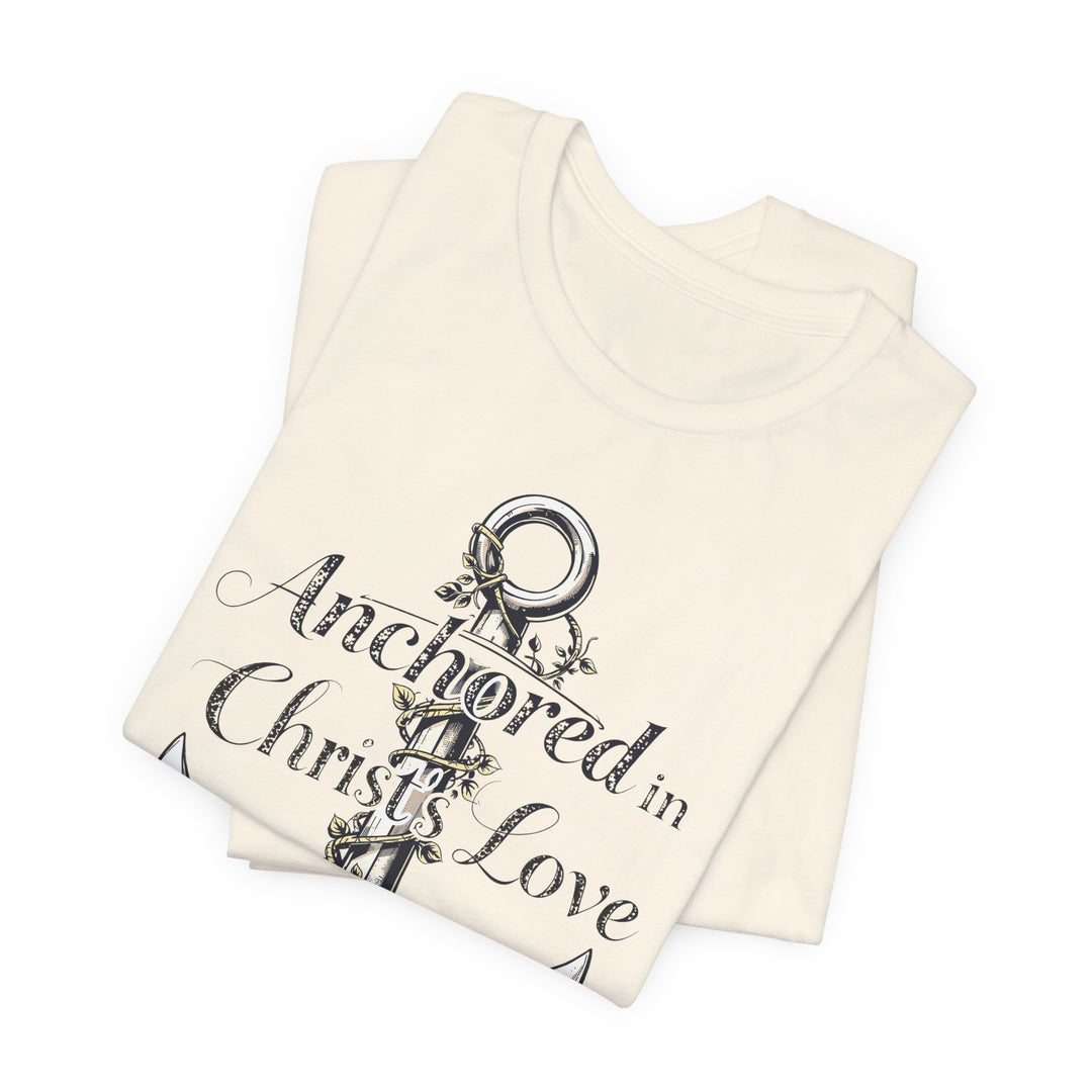 Anchored In Christ's Love - Unisex Crew-Neck Tee - Joy & Country