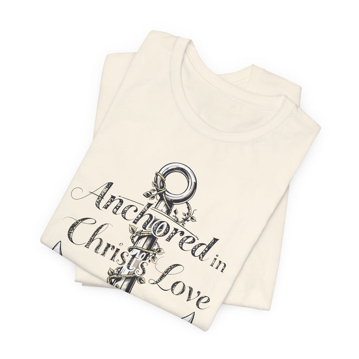Anchored In Christ's Love - Unisex Crew-Neck Tee - Joy & Country