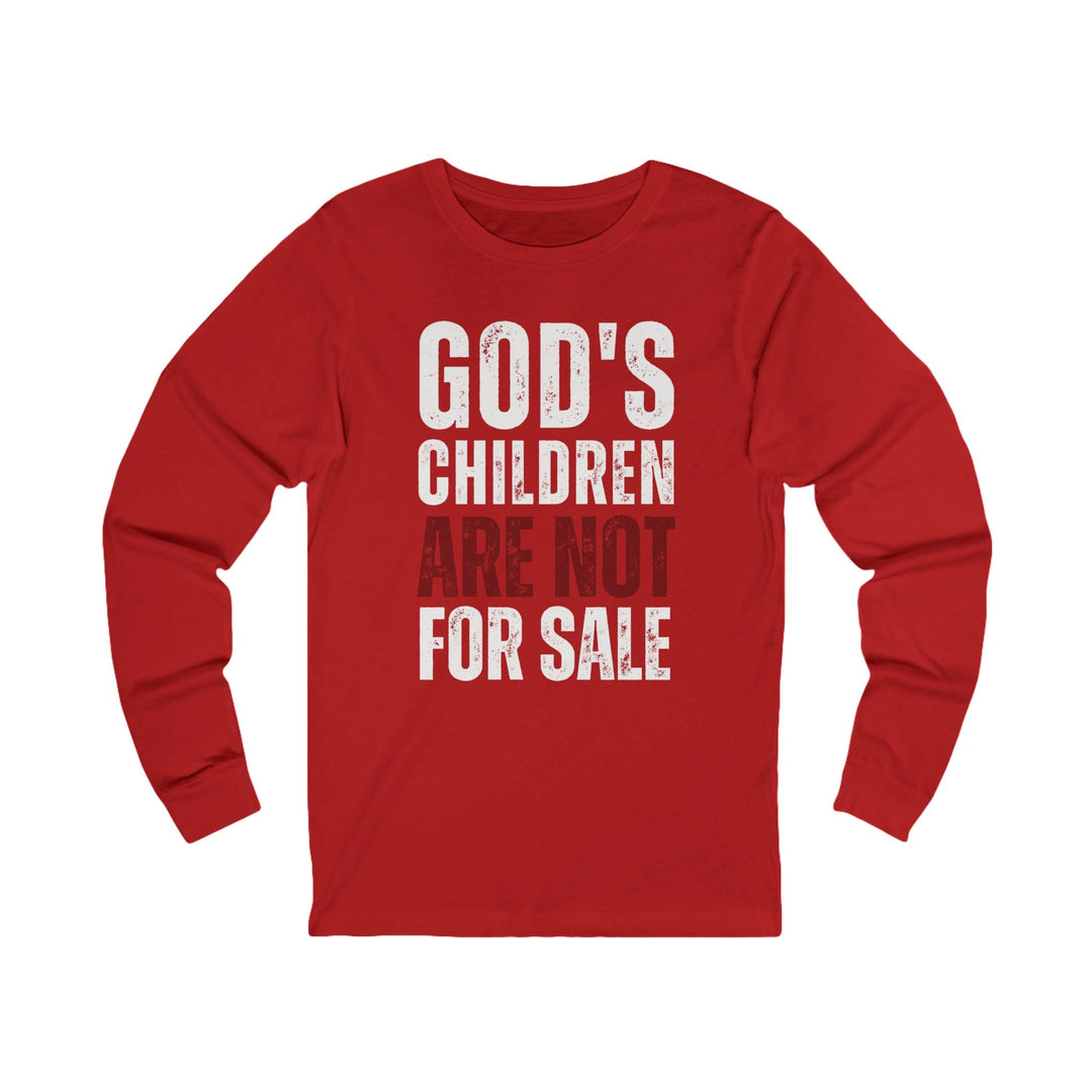 God's Children Are Not For Sale - Unisex Long-Sleeve Tee   Long-sleeve Joy & Country