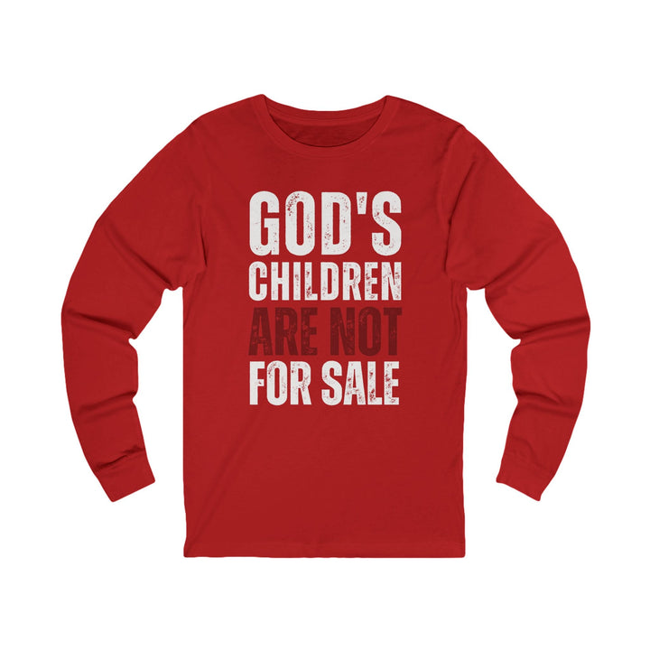 God's Children Are Not For Sale - Unisex Long-Sleeve Tee   Long-sleeve Joy & Country