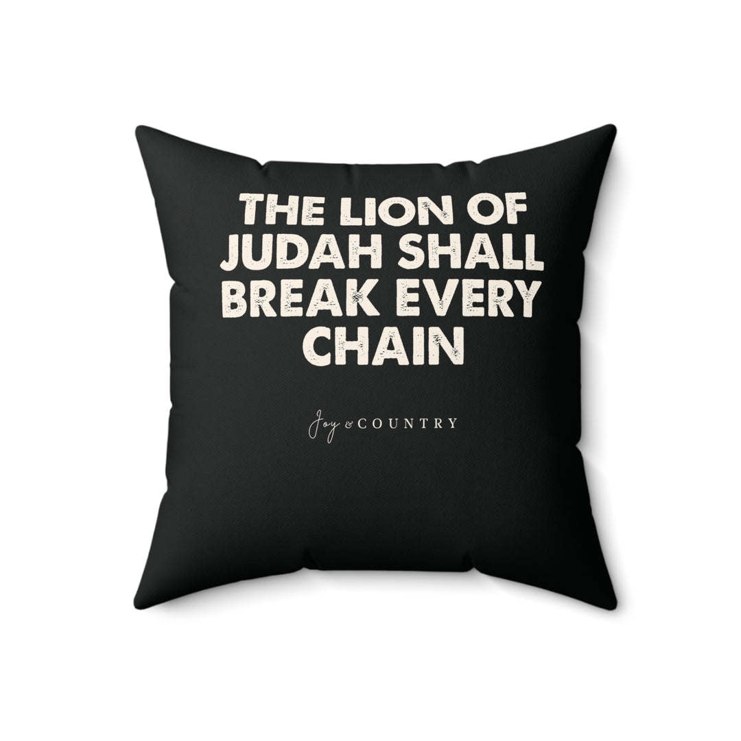 The Lion Of Judah Shall Break Every Chain - 18x18 2-Sided Pillow (2 Pillows in 1)