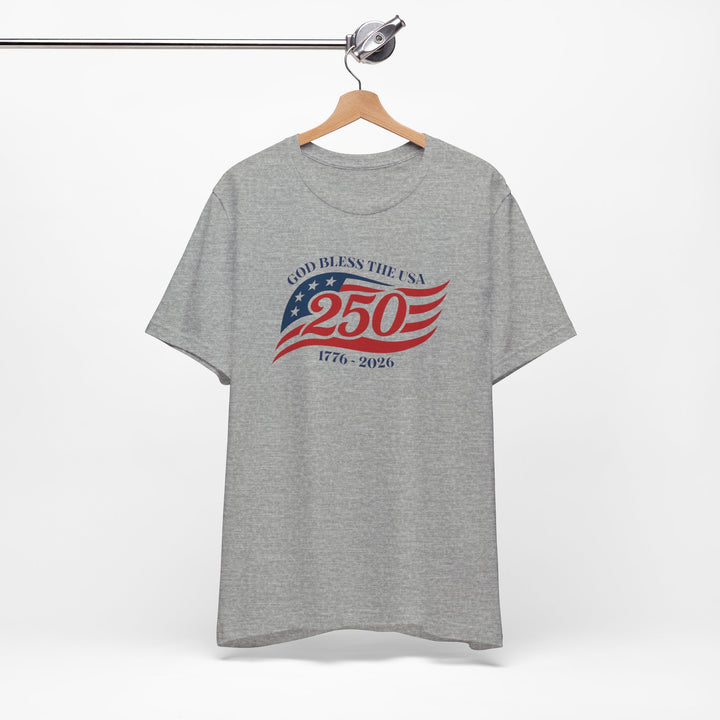 God Bless The USA 250th Anniversary Flag 1776-2026 - Unisex Crew-Neck Tee