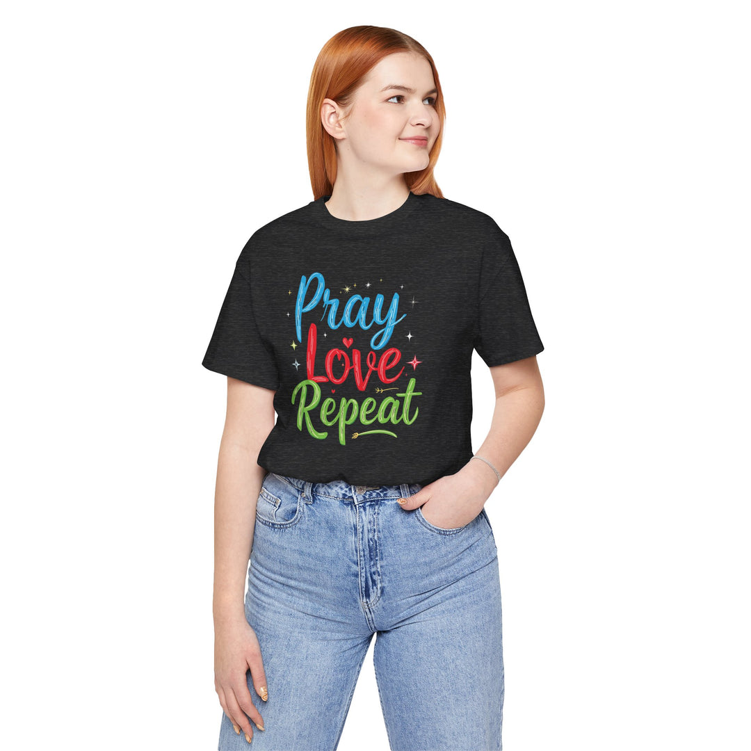 Pray Love Repeat - Unisex Crew-Neck Tee - Joy & Country