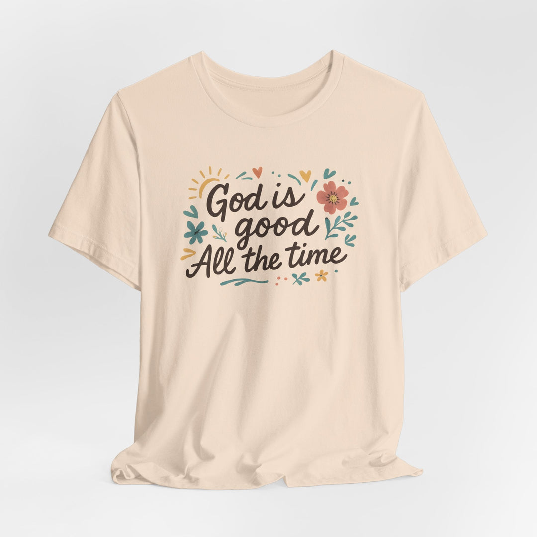 God Is Good All The Time - Unisex Crew-Neck Tee   T-Shirt Joy & Country