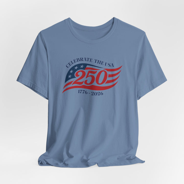 Celebrate The USA 250th Anniversary Flag 1776-2026 - Unisex Crew-Neck Tee   T-Shirt Joy & Country