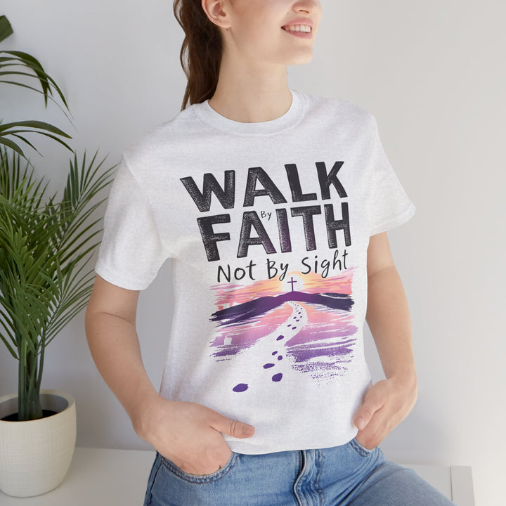Walk By Faith Not By Sight - Unisex Crew-Neck Tee - Joy & Country