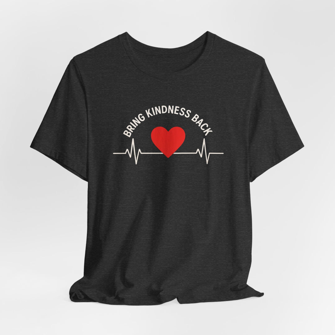 Bring Kindness Back - Heart - Unisex Crew-Neck Tee   T-Shirt Joy & Country