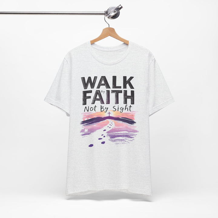 Walk By Faith Not By Sight - Unisex Crew-Neck Tee - Joy & Country