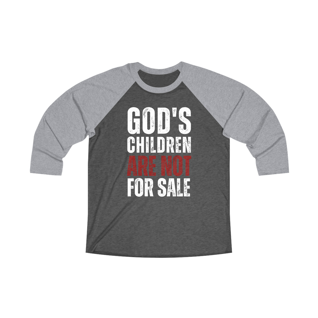God's Children Are Not For Sale - Unisex Tri-Blend 3/4 Sleeve Raglan Tee