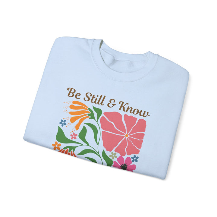 Be Still & Know Psalm 46:10 Floral Display - Unisex Crew-Neck Sweatshirt   Sweatshirt Joy & Country