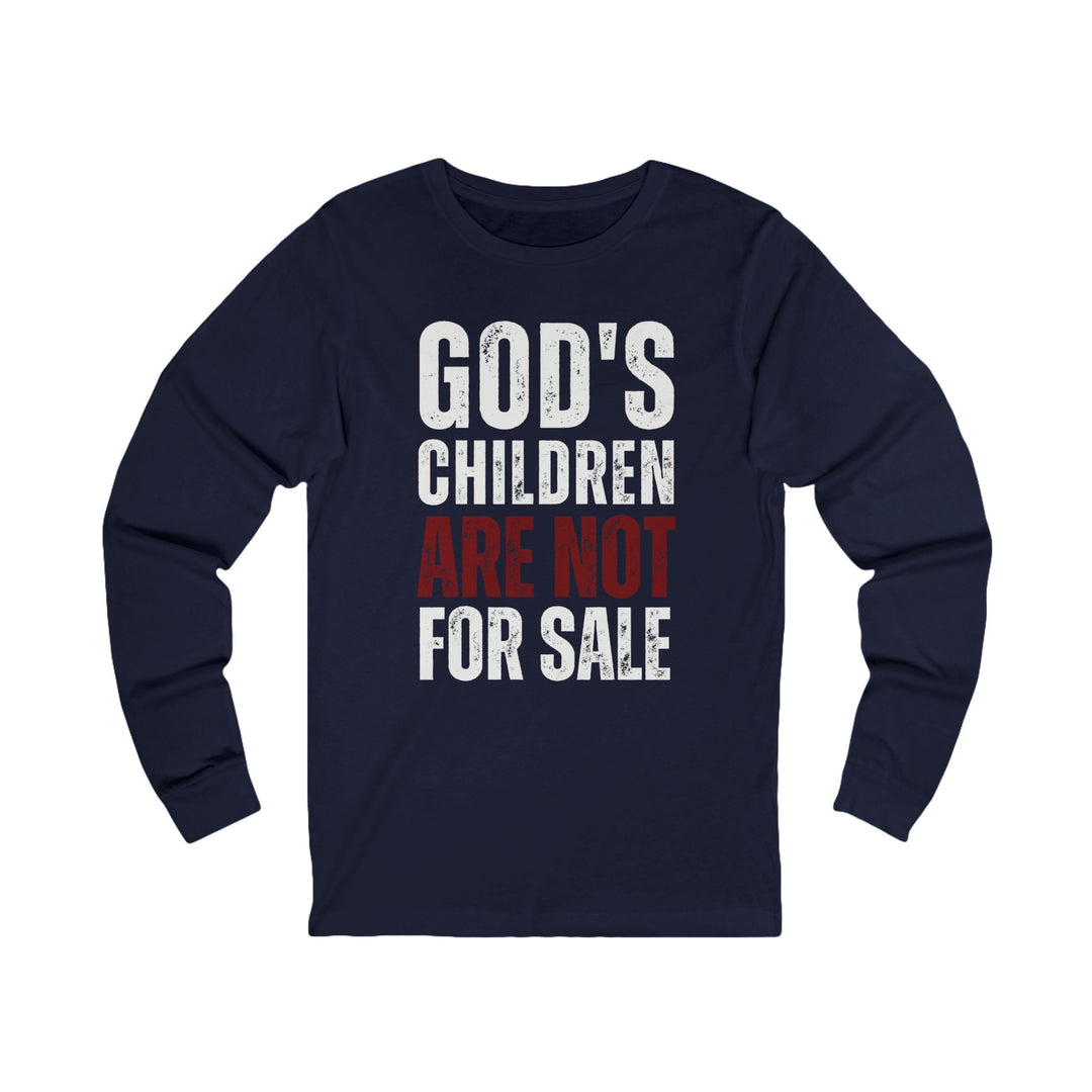 God's Children Are Not For Sale - Unisex Long-Sleeve Tee   Long-sleeve Joy & Country