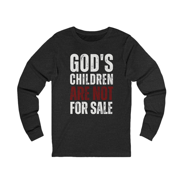 God's Children Are Not For Sale - Unisex Long-Sleeve Tee   Long-sleeve Joy & Country
