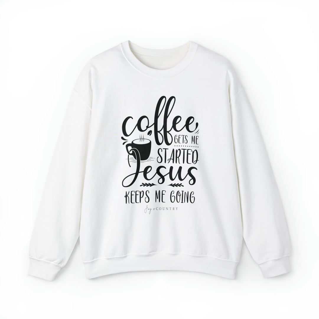 Coffee Gets Me Started, Jesus Keeps Me Going - Unisex Crew-Neck Sweatshirt