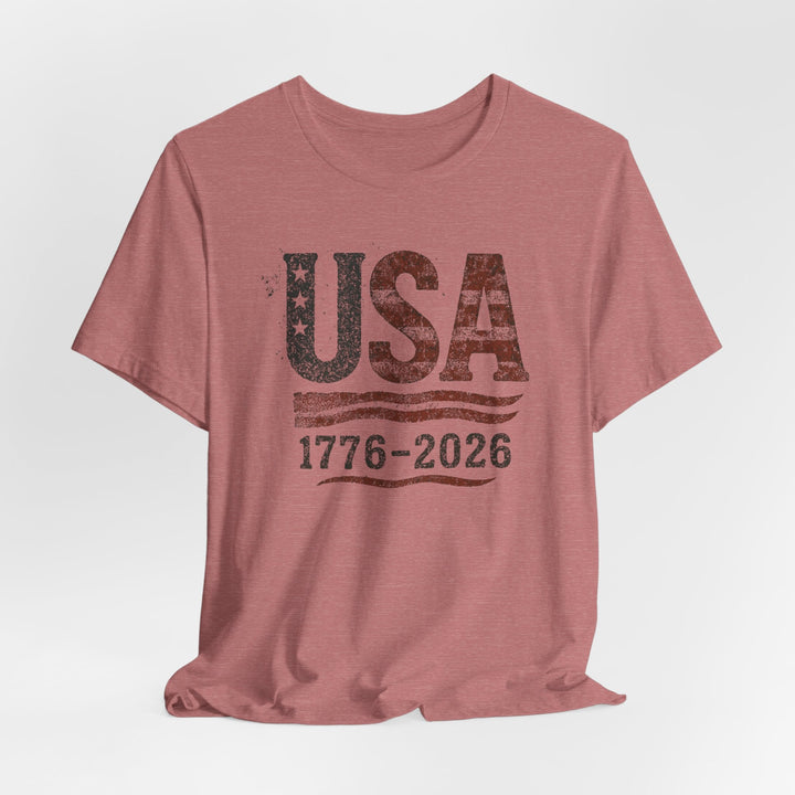 USA Flag 250th Anniversary Rugged 1776-2026 - Unisex Crew-Neck Tee   T-Shirt Joy & Country