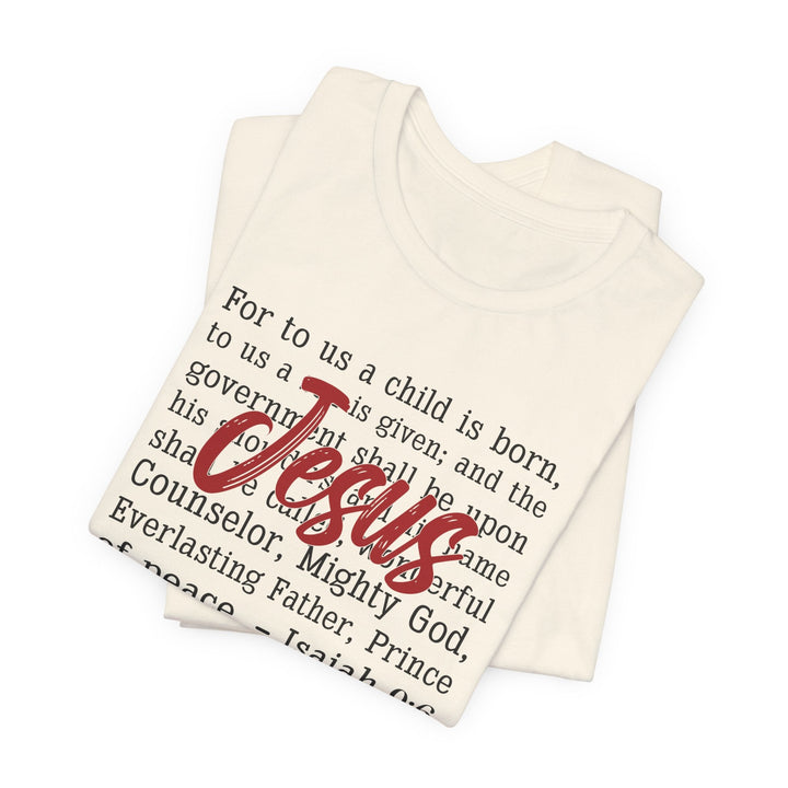 Unto Us a Child Is Born Jesus - Unisex Crew-Neck Tee   T-Shirt Joy & Country