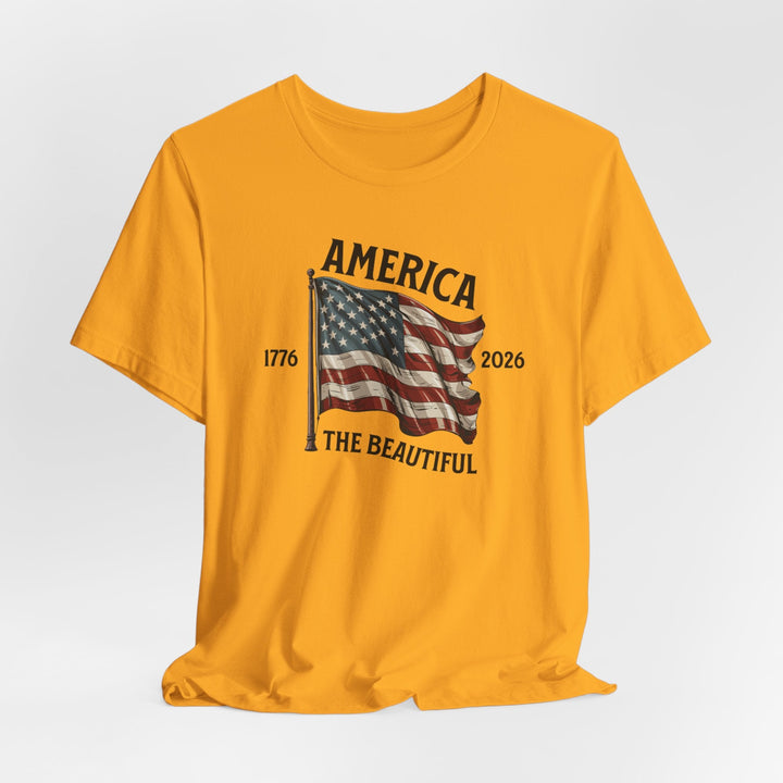 America the Beautiful Waving Flag 1776–2026 - Unisex Crew-Neck Tee   T-Shirt Joy & Country