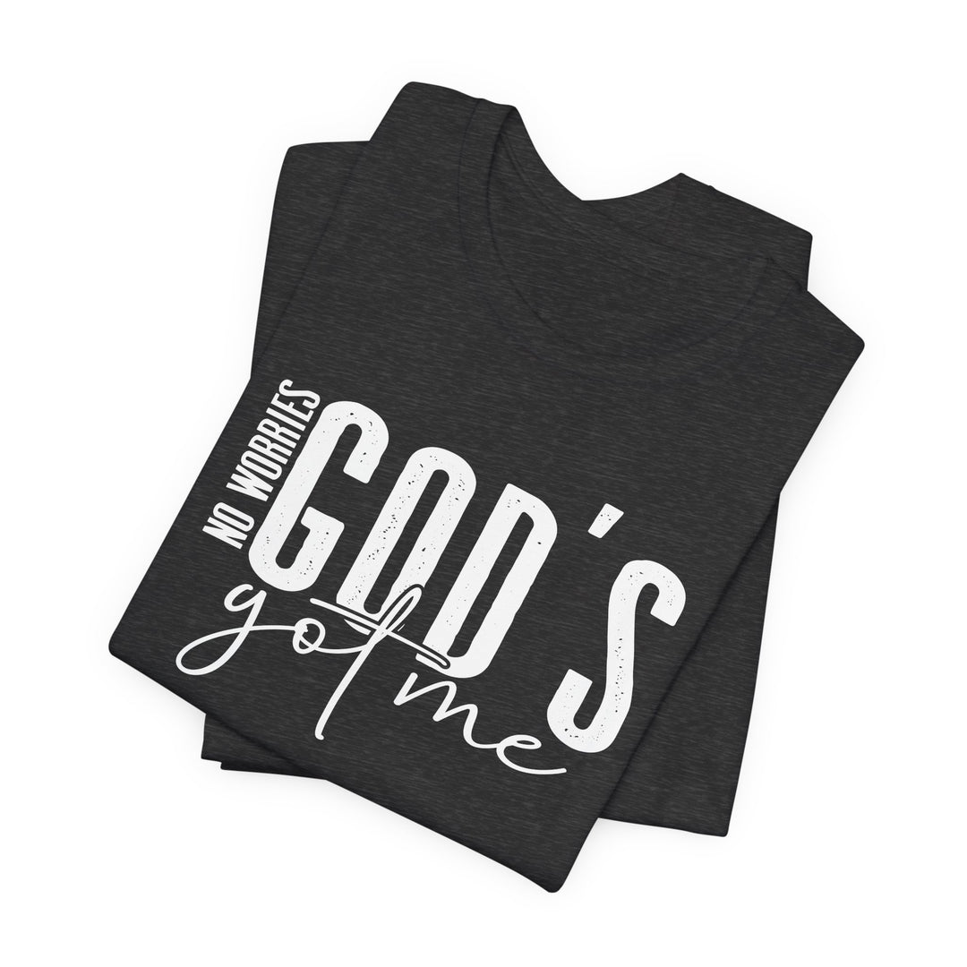No Worries, God's Got Me - Unisex Crew-Neck Tee - Joy & Country