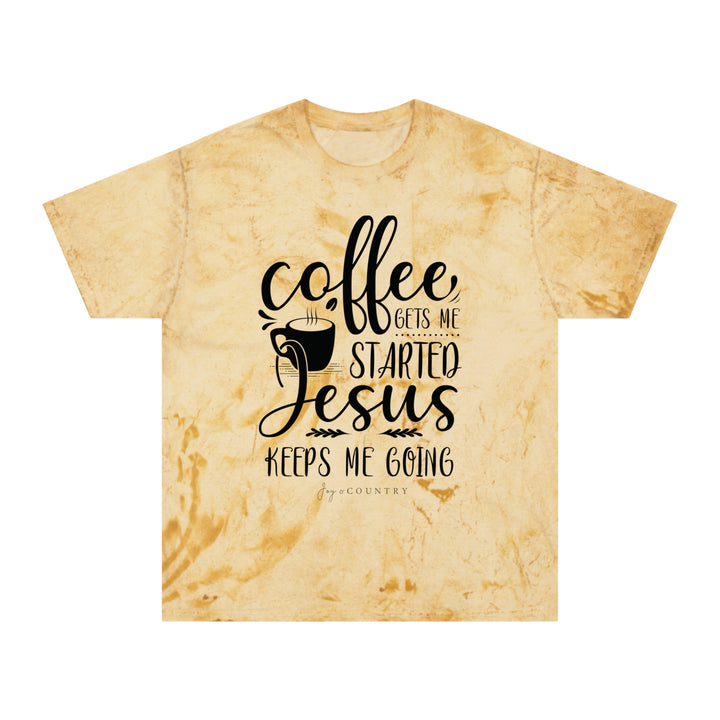 Coffee Gets Me Started, Jesus Keeps Me Going - Unisex Tie-Dye Premium Tee