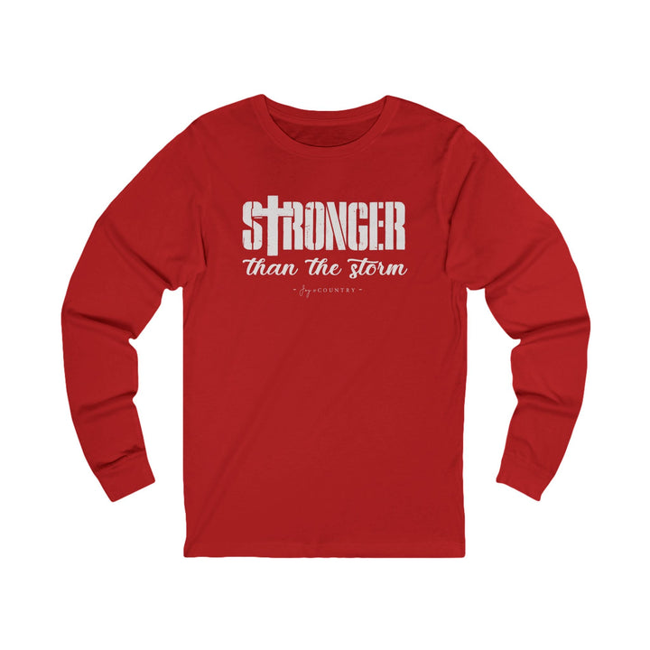 Stronger Than The Storm - Unisex Long Sleeve Tee   Long-sleeve Joy & Country