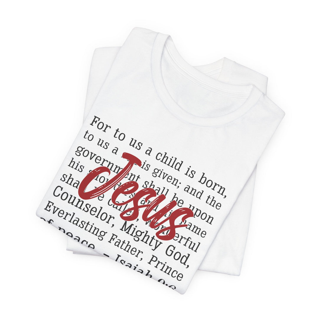 Unto Us a Child Is Born Jesus - Unisex Crew-Neck Tee   T-Shirt Joy & Country