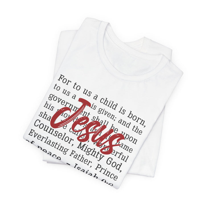 Unto Us a Child Is Born Jesus - Unisex Crew-Neck Tee   T-Shirt Joy & Country