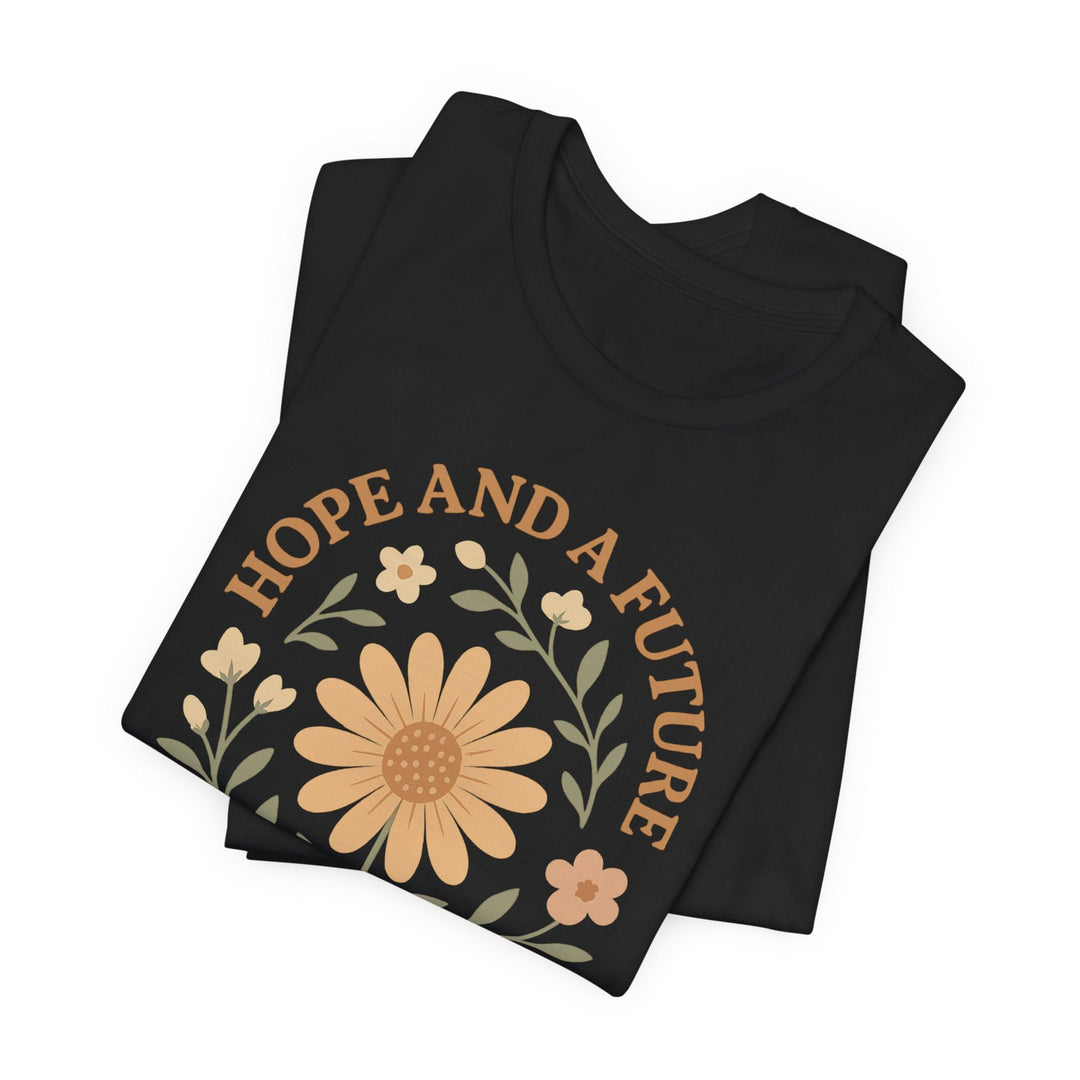 Hope And A Future Floral Arch Jeremiah 29:11 - Unisex Crew-Neck Tee   T-Shirt Joy & Country