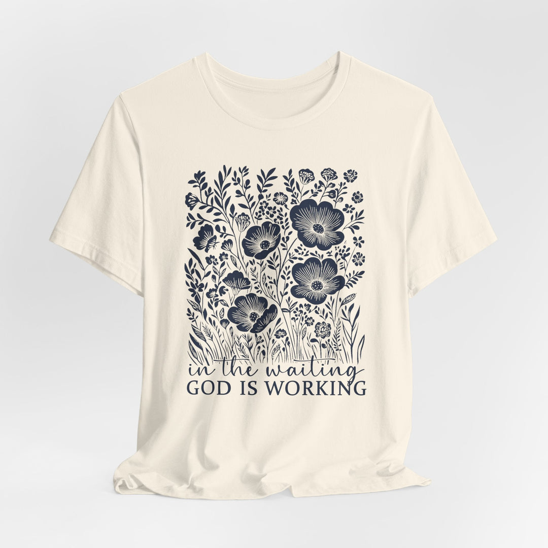 In The Waiting, God Is Working - Unisex Crew-Neck Tee   T-Shirt Joy & Country