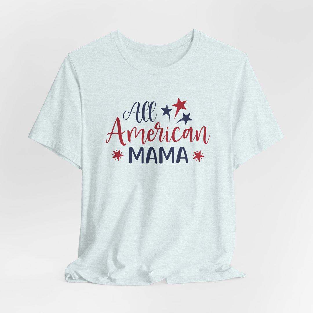 All American Mama - Unisex Crew-Neck Tee - Joy & Country