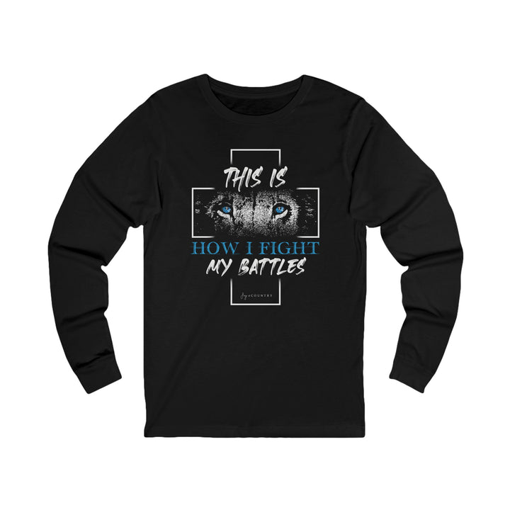 This is How I Fight my Battles - Cross With Lion - Unisex Jersey Long Sleeve Tee