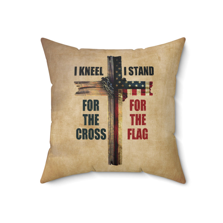 I Kneel For The Cross, I Stand For The Flag - 18x18 Pillow