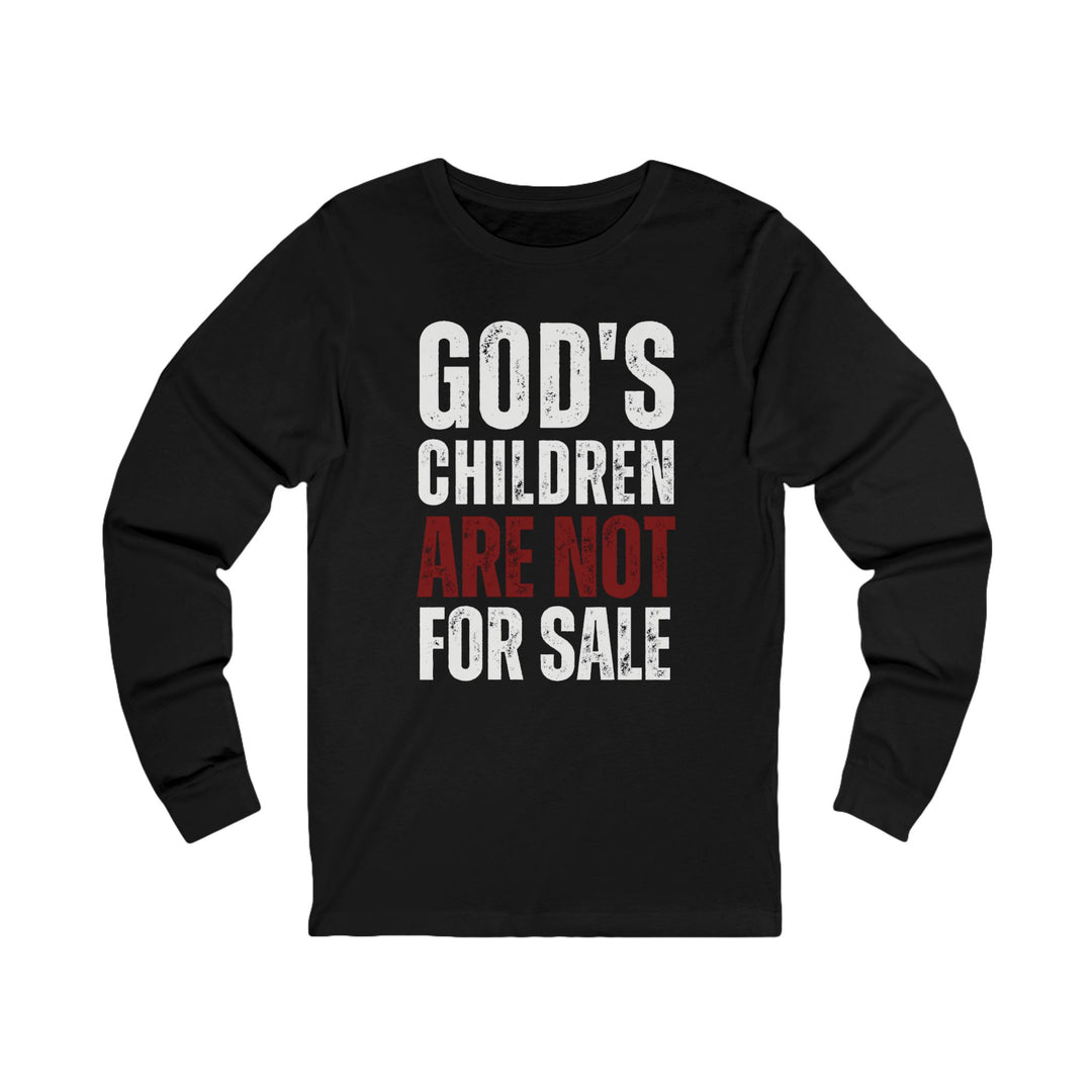God's Children Are Not For Sale - Unisex Long-Sleeve Tee