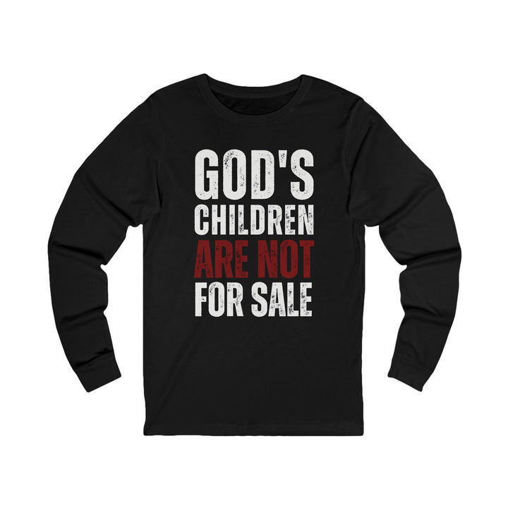 God's Children Are Not For Sale - Unisex Long-Sleeve Tee