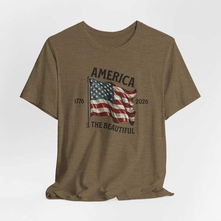 America the Beautiful Waving Flag 1776–2026 - Unisex Crew-Neck Tee   T-Shirt Joy & Country