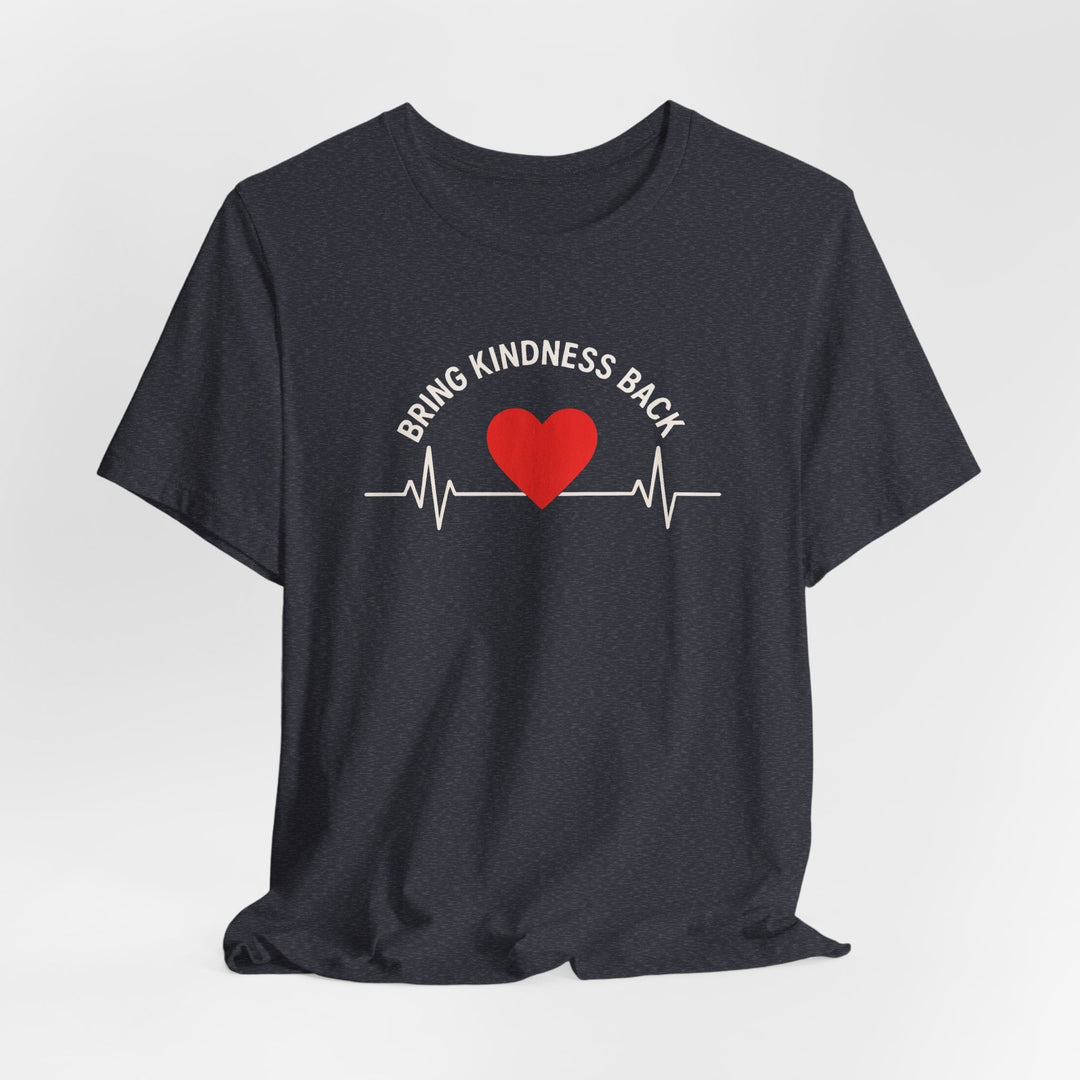 Bring Kindness Back - Heart - Unisex Crew-Neck Tee   T-Shirt Joy & Country