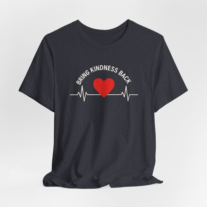 Bring Kindness Back - Heart - Unisex Crew-Neck Tee   T-Shirt Joy & Country
