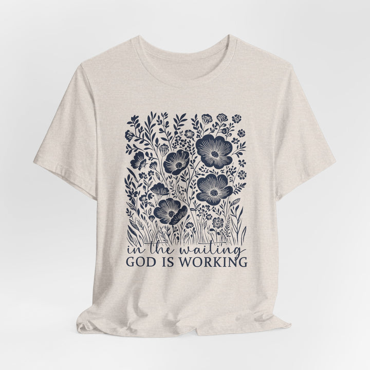 In The Waiting, God Is Working - Unisex Crew-Neck Tee   T-Shirt Joy & Country