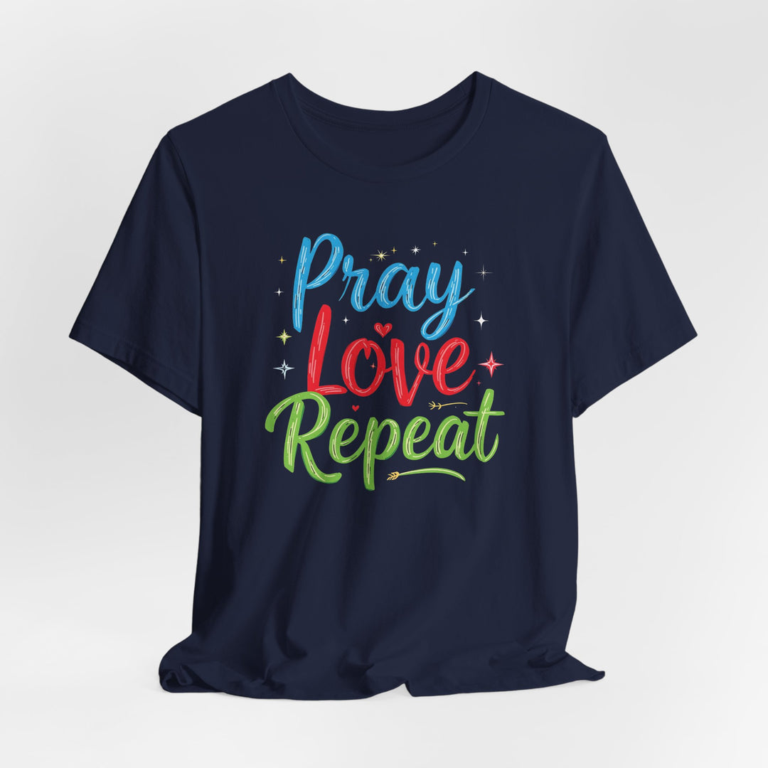 Pray Love Repeat - Unisex Crew-Neck Tee - Joy & Country