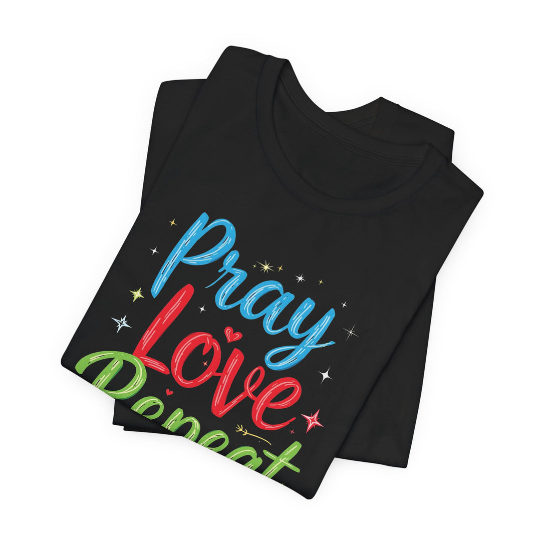 Pray Love Repeat - Unisex Crew-Neck Tee - Joy & Country